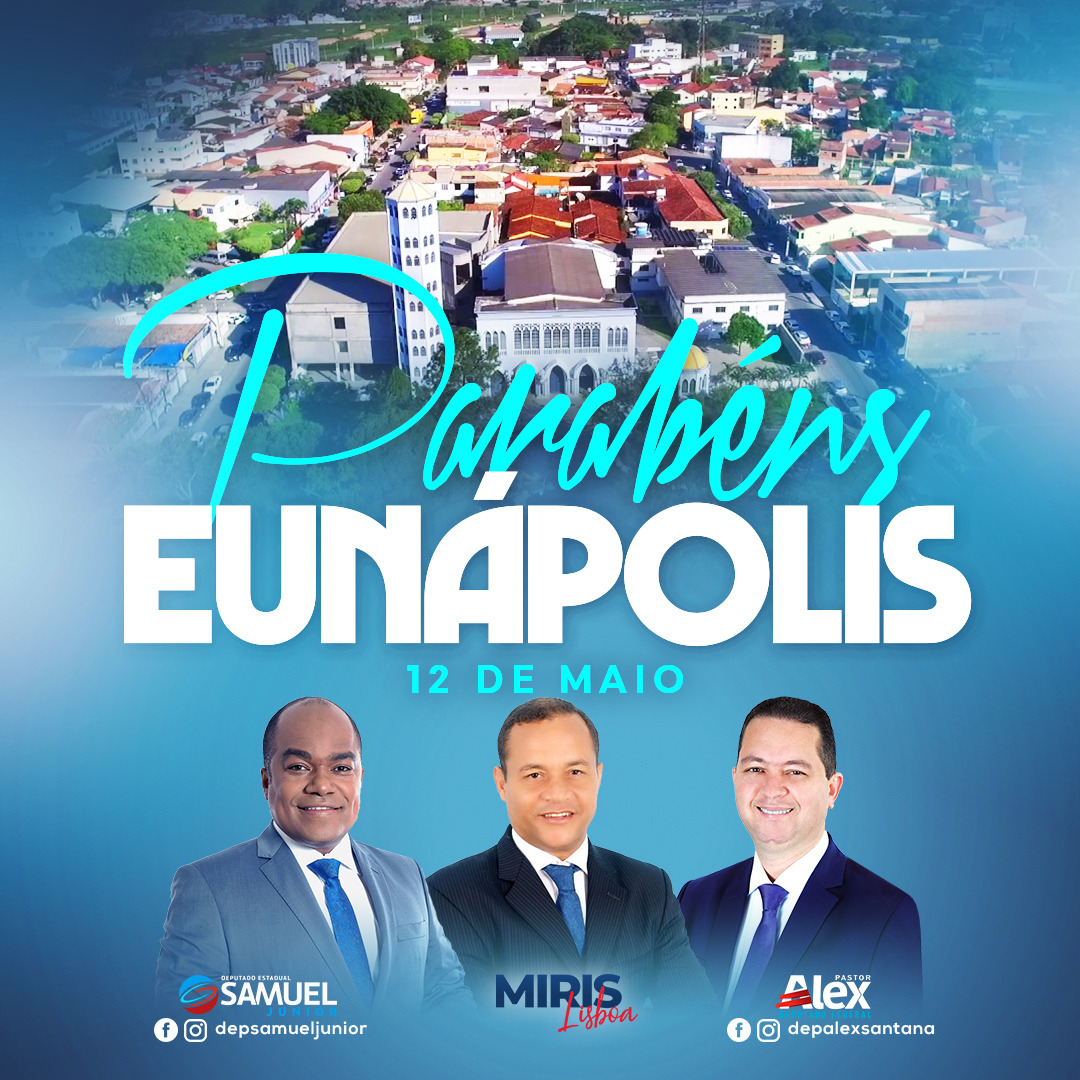 Eunápolis está de parabéns, Feliz aniversário.
