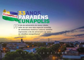 A cidade de Eunápolis completa nesse dia 12 de maio, 33 anos de emancipação política.