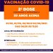VACINA COVID-19 1º DOSE ASTRAZENECA E 2º  DOSE CORONAVAC  E ASTRAZENECA A PARTIR DE 59 ANOS