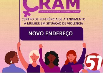 O Centro de Atendimento à Mulher em Porto Seguro, CRAM, está em novo endereço.