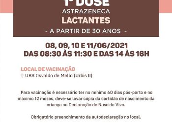 VACINA COVID-19 – 1ª DOSE PARA LACTANTES – A PARTIR DE 30 ANOS