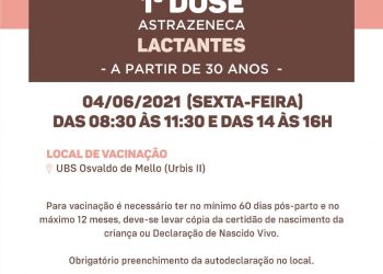 VACINA COVID-19 – 1ª DOSE PARA LACTANTES – A PARTIR DE 30 ANOS