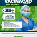 VACINA COVID-19 1ª DOSE PARA O PÚBLICO A PARTIR DE 35 ANOS