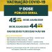 VACINA COVID-19 1ª DOSE PARA O PÚBLICO A PARTIR DE 45 E 44 ANOS