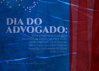 Mensagem do Conselheiro Estadual da OAB – Alex Ornelas – no Dia da Advocacia