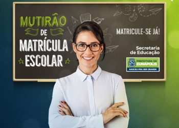 Secretaria de Educação prorroga período de matrículas na rede municipal de Eunápolis