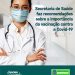 Secretaria de Saúde faz recomendações sobre a importância da vacinação contra a Covid-19