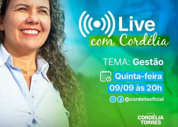 Prefeita Cordélia Torres faz “live”, falando sobre o seu mandato.