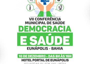 VII Conferência Municipal de Saúde acontece em Eunápolis nesta sexta-feira