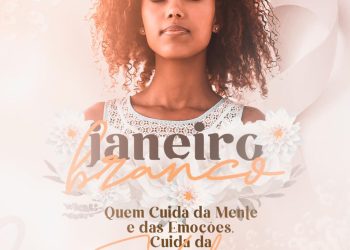 Prefeitura de Eunápolis fortalece ações de cuidado com a saúde mental no “Janeiro Branco”