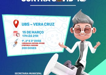 PREPARA O BRAÇO 💪🏽 EM VERA CRUZ TEM 1ª, 2ª E 3ª DOSE DA VACINA CONTRA A COVID-19