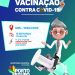 PREPARA O BRAÇO 💪🏽 EM VERA CRUZ TEM 1ª, 2ª E 3ª DOSE DA VACINA CONTRA A COVID-19