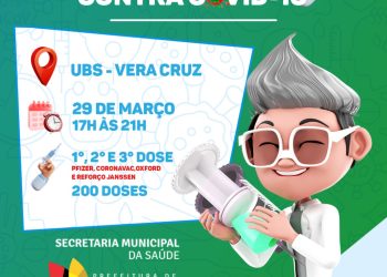 PREPARA O BRAÇO 💪🏽 EM VERA CRUZ TEM 1ª, 2ª E 3ª DOSE DA VACINA CONTRA A COVID-19