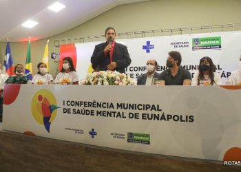 I Conferência de Saúde Mental discute o fortalecimento de políticas públicas em Eunápolis