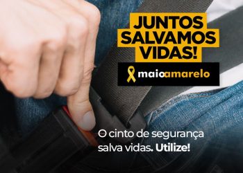 Juntos salvamos vidas! Maio Amarelo!
