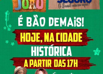 ABERTURA DO SÃO JOÃO DE PORTO SEGURO MARCA RETOMADA DOS FESTEJOS JUNINOS NA CIDADE