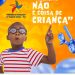 Combate ao Trabalho Infantil é potencializado em Porto Seguro