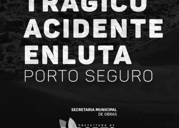 TRÁGICO ACIDENTE ENLUTA PORTO SEGURO