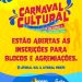 CARNAVAL CULTURAL – INSCRIÇÕES PARA BLOCOS E AGREMIAÇÕES VÃO ATÉ DIA 10