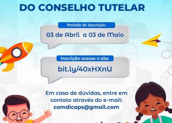 COMDICA ABRE INSCRIÇÕES PARA ELEIÇÕES DE CONSELHEIROS TUTELARES
