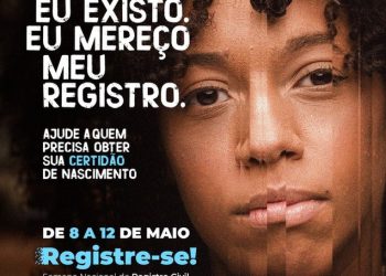 Quem não tem uma “CERTIDÃO DE NASCIMENTO”, chegou o momento de obter a sua.