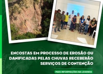 ENCOSTAS EM PROCESSO DE EROSÃO OU DANIFICADAS PELAS CHUVAS RECEBERÃO SERVIÇOS DE CONTENÇÃO