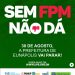SEM O FPM, NÃO DÁ.