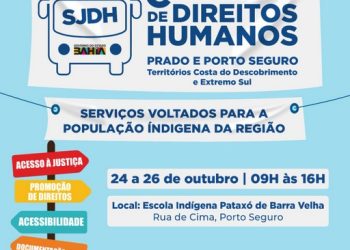 Caravana de Direitos Humanos beneficia Povos Indígenas de Porto Seguro e Prado. A ação chega à região no dia 24/10