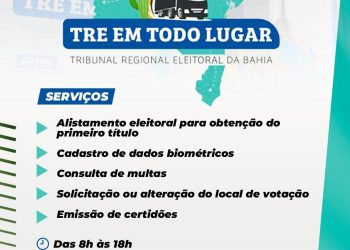 Eunápolis recebe projeto “TRE em Todo Lugar” para atendimento aos eleitores de 15 a 17 de novembro