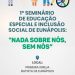 Eunápolis sedia 1° Seminário de Educação Especial e Inclusão Social nesta quinta-feira