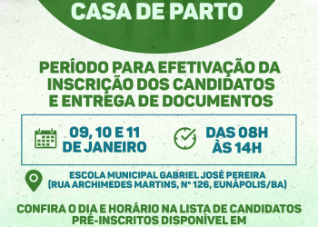 Prefeitura de Eunápolis informa que efetivação de inscrição do seletivo da Casa de Parto inicia nesta terça-feira