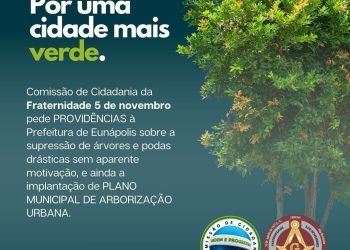 Loja Maçônica Fraternidade 05 de Novembro propõe à Prefeitura Municipal de Eunápolis a implementação de um Plano Municipal de Arborização Urbana
