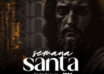 SEMANA SANTA EM PORTO SEGURO: FÉ, REFLEXÃO E CULTURA EM UMA PROGRAMAÇÃO ENVOLVENTE