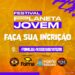 * Festival Planeta Jovem*