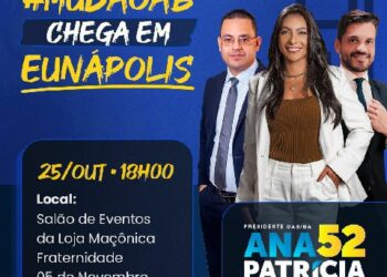 A chapa MUDA OAB, traz a Eunápolis a Dra. Ana patrícia, candidata forte da chapa.