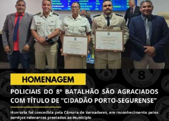 POLICIAIS MILITARES DO 8° BATALHÃO SÃO HOMENAGEADOS NA CÂMARA DE VEREADORES DE PORTO SEGURO