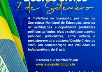7 de setembro: Eunápolis convida instituições para celebrar os 203 anos da Independência do Brasil