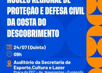 I Encontro Regional do Núcleo de Proteção e Defesa Civil da Costa do Descobrimento  será realizado  e  Eunápolis