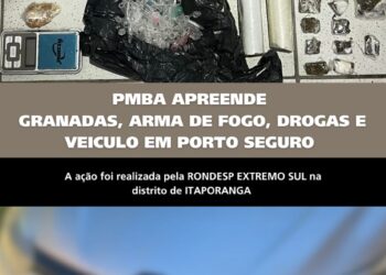 CIPT-ES APREENDE GRANADAS, ARMA DE FOGO, DROGAS E VEÍCULO EM PORTO SEGURO