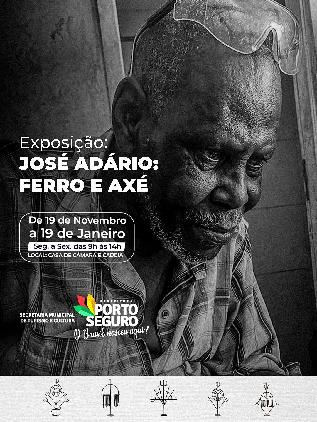 Exposição “José Adário: Ferro e Axé” abrem na Cidade Histórica de Porto Seguro