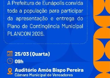 Prefeitura de Eunápolis convida população para apresentação do Plano de Contingência 2026