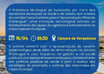 Prefeitura de Eunápolis lança SisDengue na quinta-feira (16), inovação tecnológica no combate às arboviroses