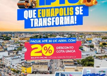 Eunápolis: IPTU 2026 já disponível com 20% de desconto na cota única até 30 de abril