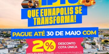 Prefeitura prorroga prazo do IPTU até 30 de maio e mantém 20% de desconto na cota única em Eunápolis