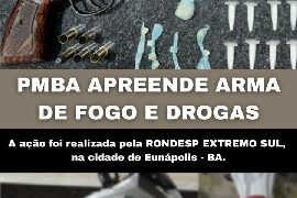 RONDESP EXTREMO SUL APREENDE ARMA E DROGAS EM EUNÁPOLIS-BA