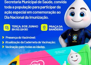 Prefeitura de Eunápolis realiza nesta terça-feira (9) mobilização pelo Dia Nacional da Imunização