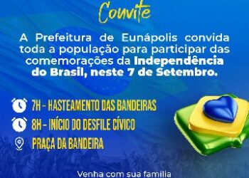 Prefeitura de Eunápolis convida população para o Desfile Cívico de 7 de Setembro nesta segunda-feira