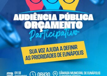 Prefeitura de Eunápolis adia Audiência Pública do Orçamento Participativo 2027 para 9 de setembro
