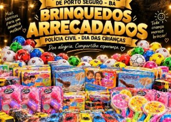 1ª DELEGACIA TERRITORIAL DE PORTO SEGURO ARRECADA MAIS DE 300 BRINQUEDOS PARA AÇÕES SOLIDÁRIAS